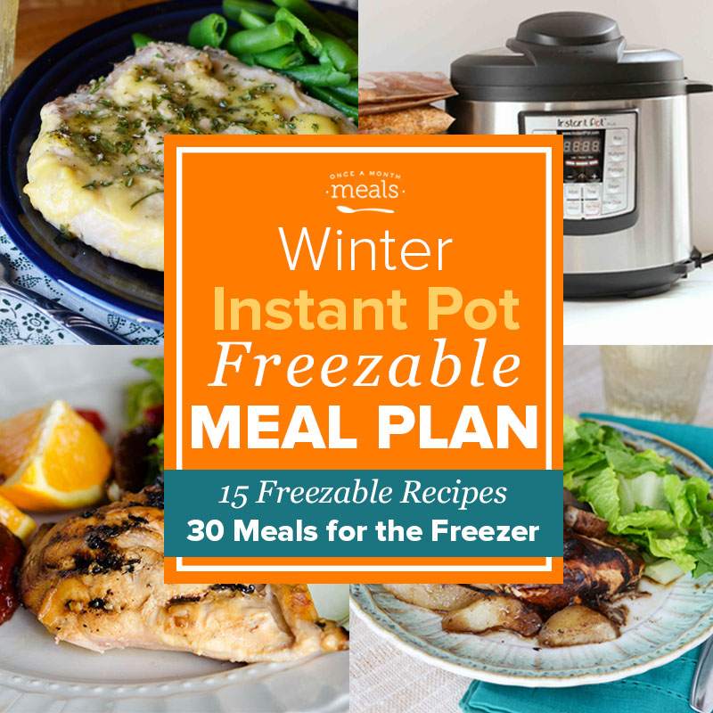 Winter Instant Pot Freezer Menu Vol. 2 | Once A Month Meals