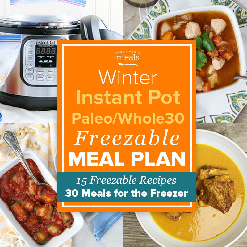 Winter Paleo Instant Pot Mini Freezer Meal Plan Vol. 1 (Whole30 ...