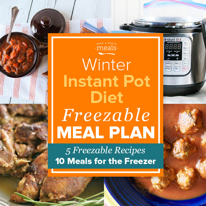 Winter Instant Pot Diet Mini Menu Vol. 1 Once A Month Meals