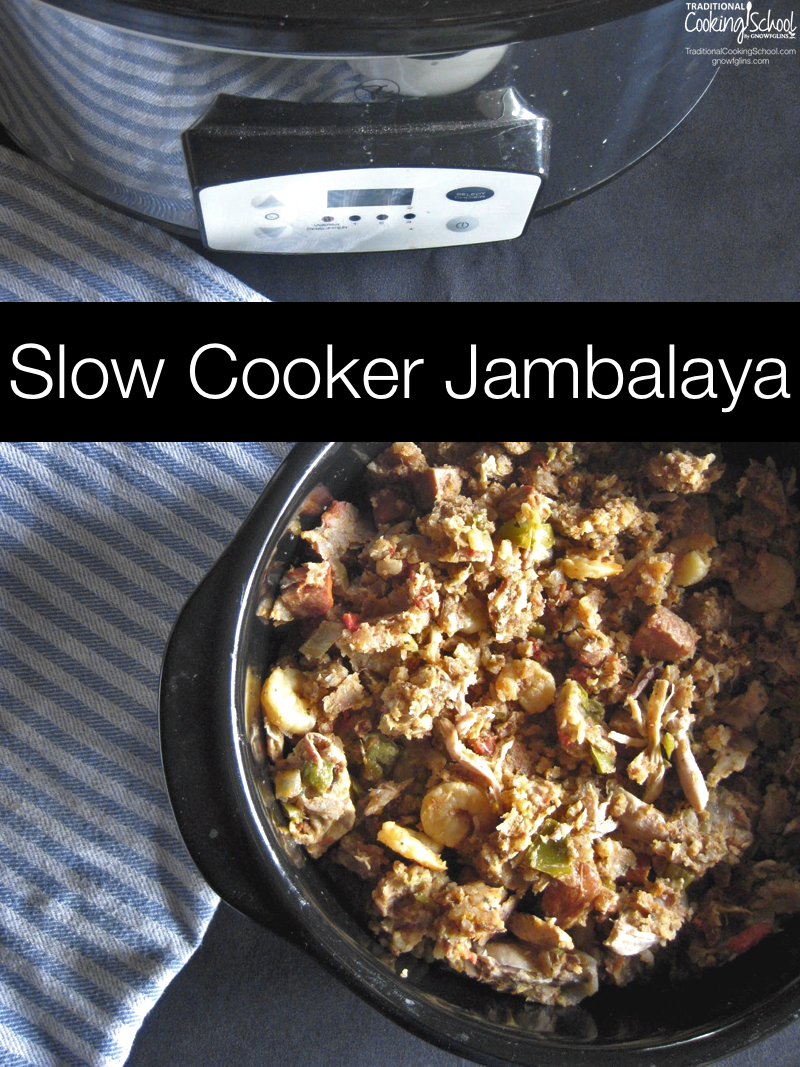 Slow Cooker Jambalaya Traditional Cooking School GNOWFGLINS