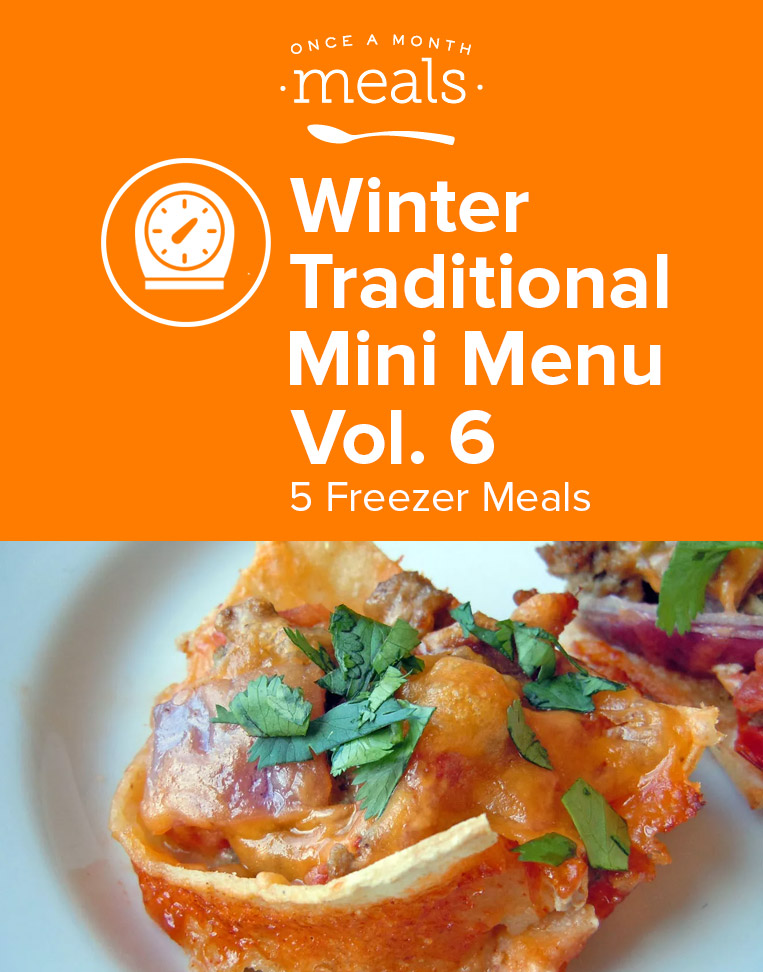 Winter Traditional Mini Freezer Meal Plan Vol. 6 Once A Month Meals