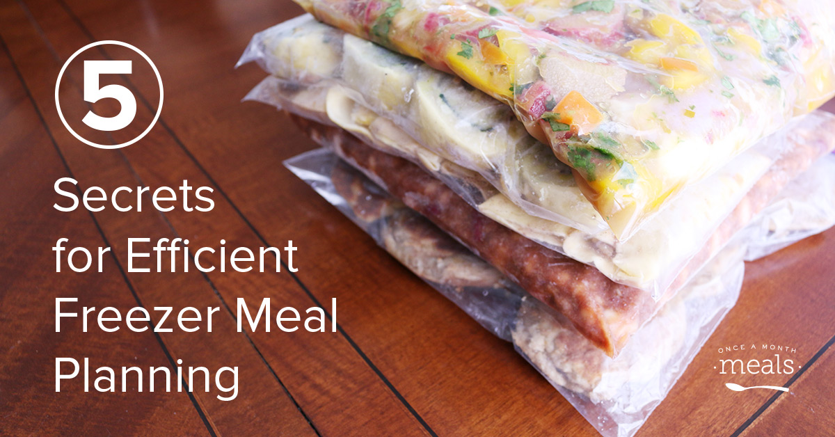 5 Secrets for Efficient Freezer Meal Planning