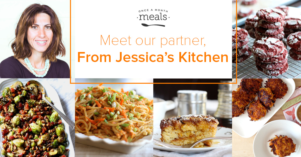 Meet Once a Month Meals blog partner Jessica @ From Jessica's Kitchen