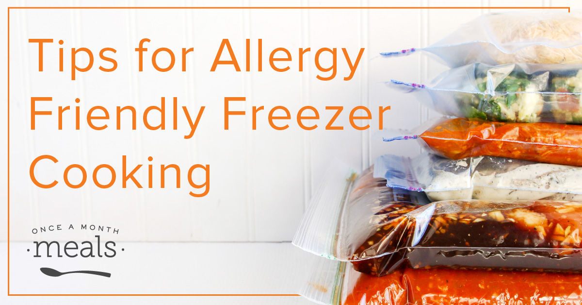 Tips for Allergy Friendly Freezer Cooking
