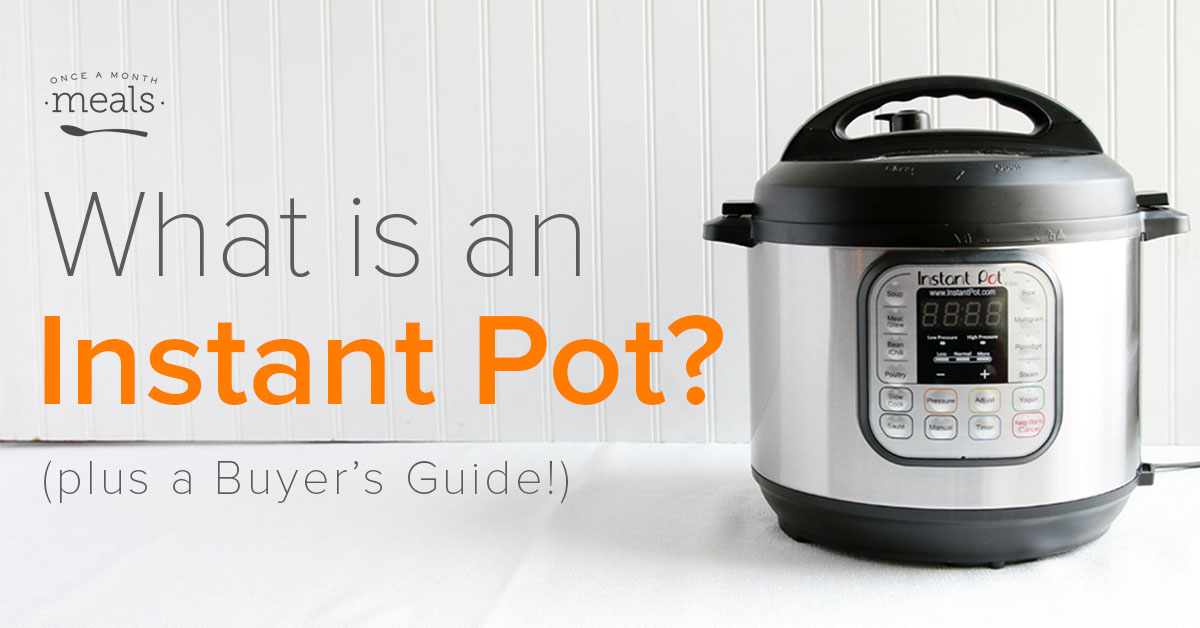 What is an Instant  Pot  Once A Month Meals