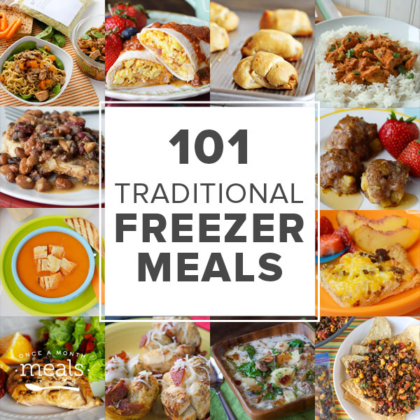 101 Traditional Freezer Meals | Once A Month Meals
