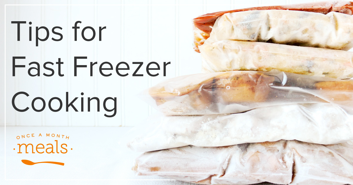 Tips for Fast Freezer Cooking