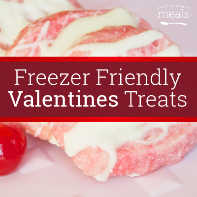 Freezer Friendly Valentines Treats - Once A Month Meals