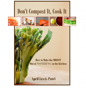 Don't Compost It Cook It Ebook