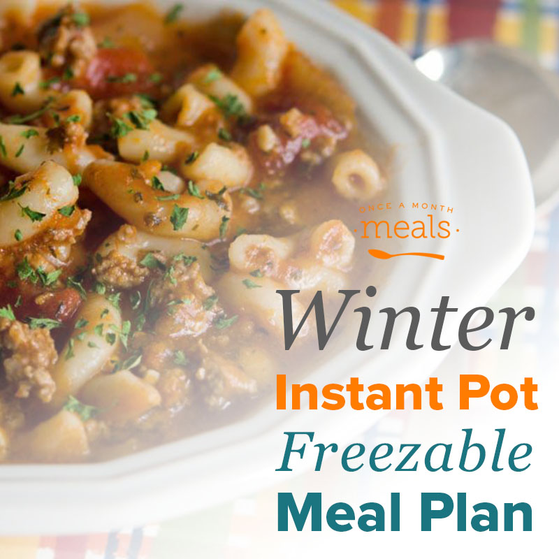 Winter Instant Pot Freezer Menu Vol. 4 Once A Month Meals