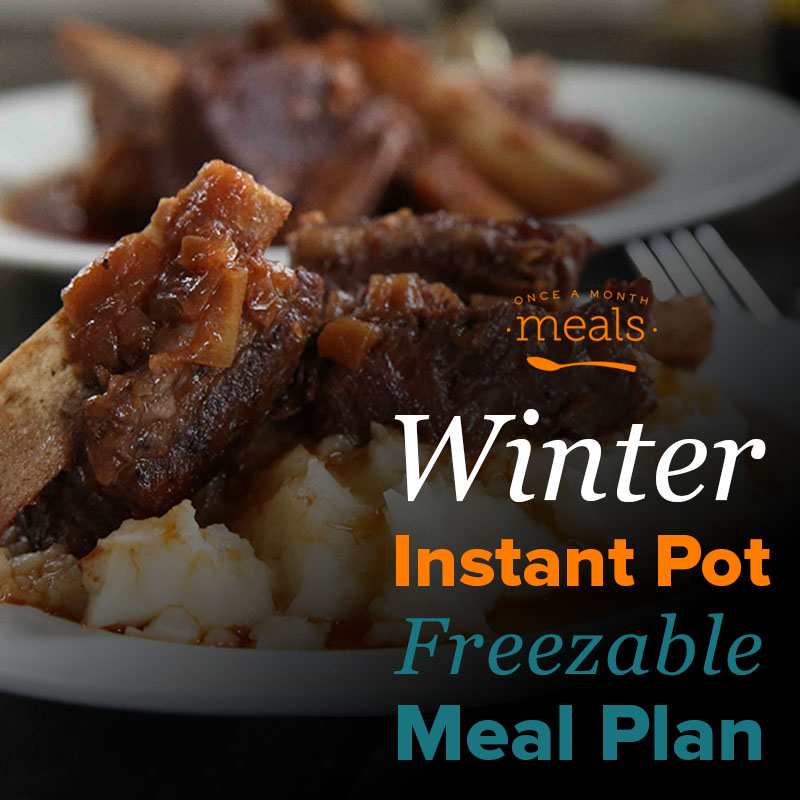 Winter Instant Pot Freezer Menu Vol. 5 Once A Month Meals