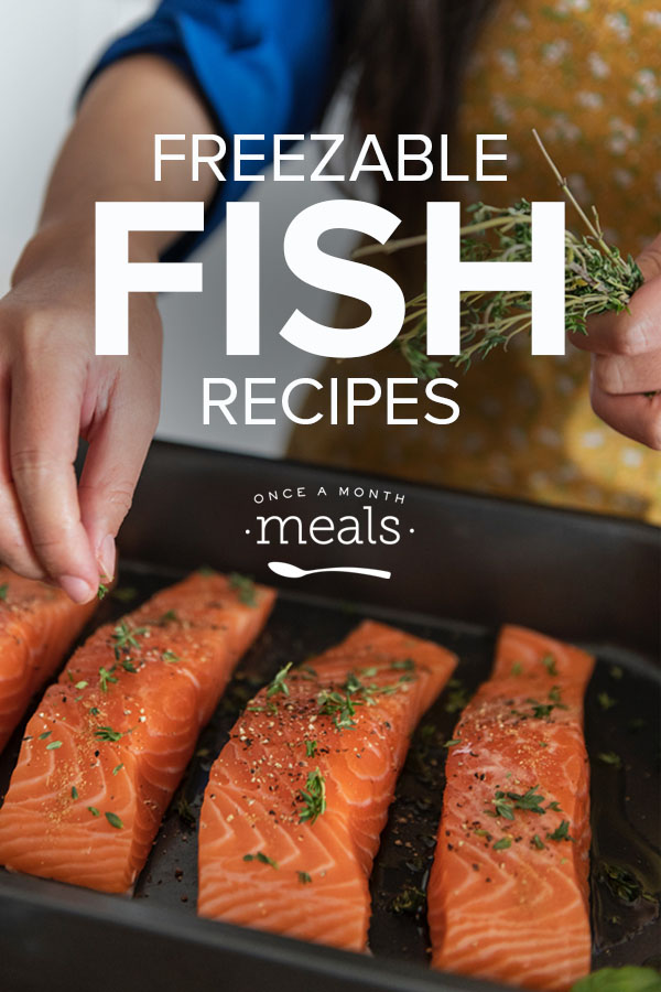 Fish Freezer Recipes Vol. 1 Once A Month Meals