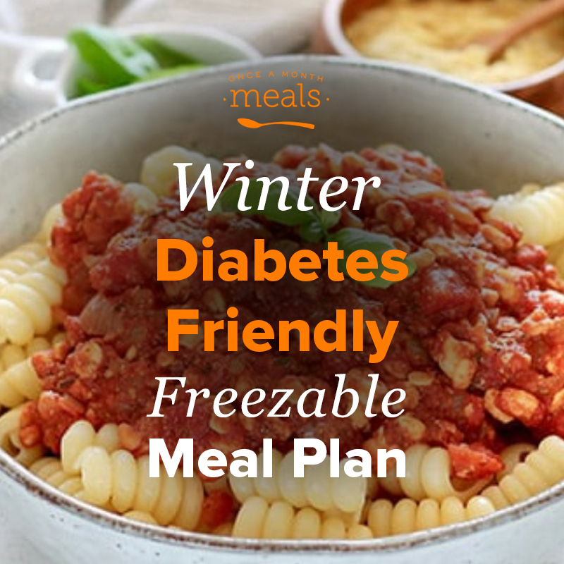 Winter DiabetesFriendly Mini Freezer Meal Plan Vol 3 Once A Month Meals