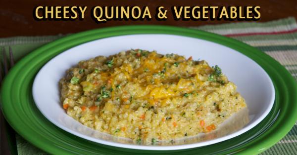 Cheesy Quinoa and Veggies - Lunch Version | Once A Month Meals