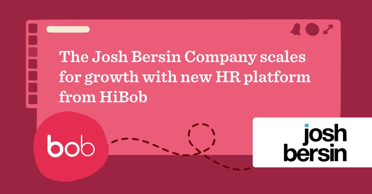 bob, JoshBersin_company_HiBob_HR_platform_growth
