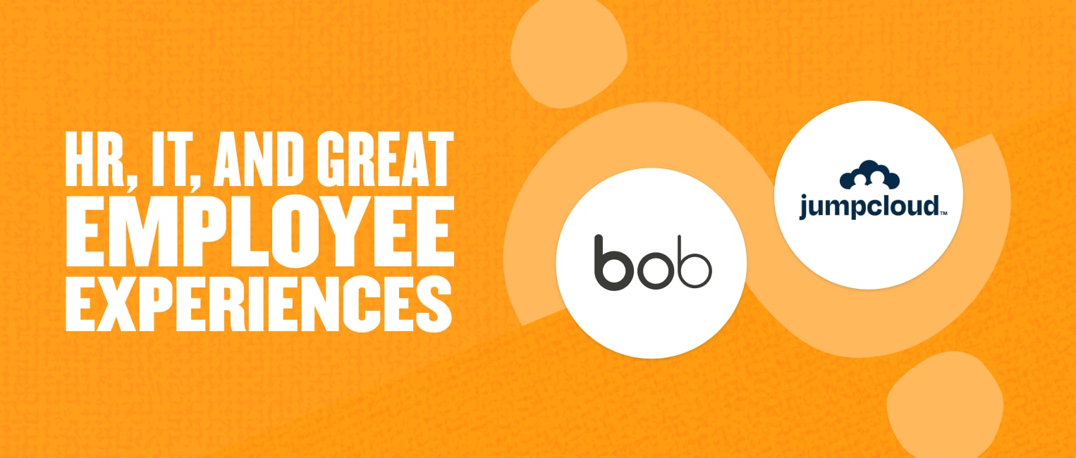 HR IT marketing design with vibrant orange background featuring text and logos for Bob and JumpCloud. employee experience, HR IT branding
