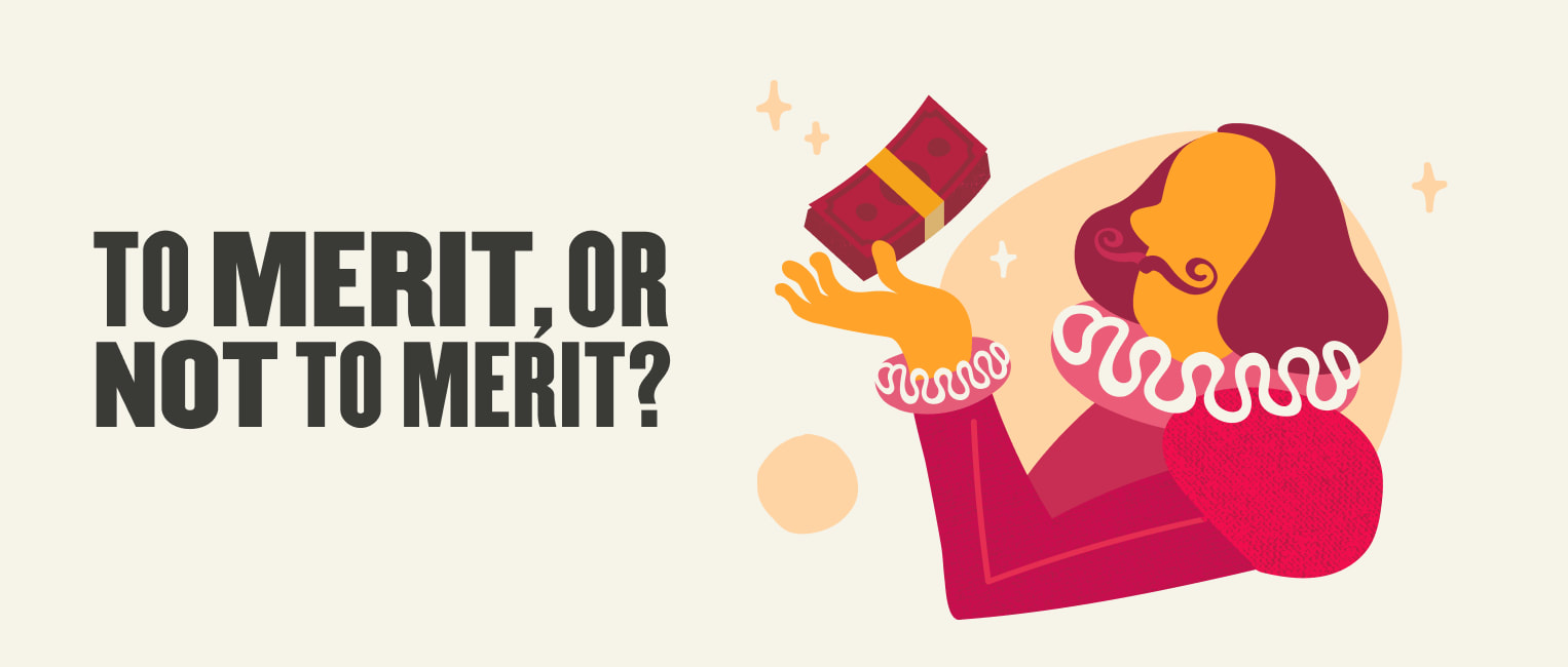 historical figure holding money with thought-provoking text on merit, colorful illustration with engaging text on merit debate