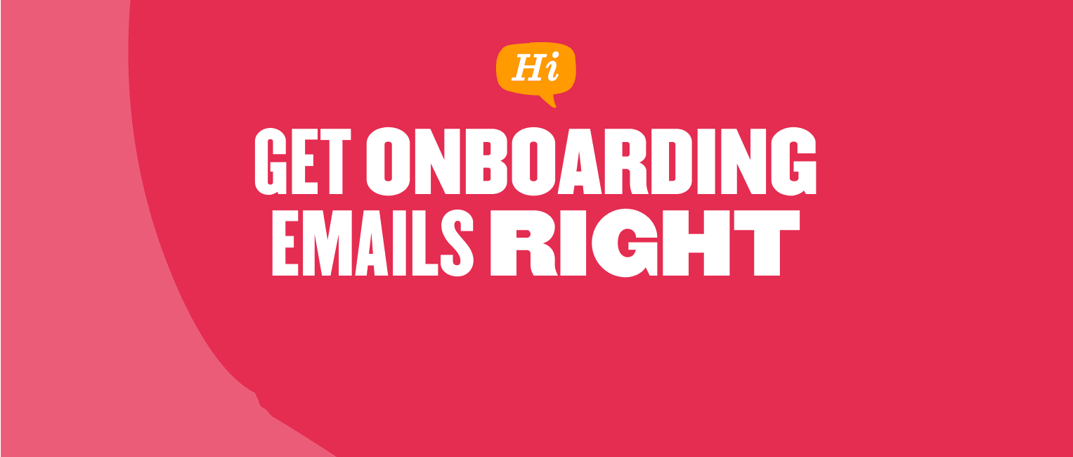 get-onboarding-emails-right, bright-red-background-bold-text