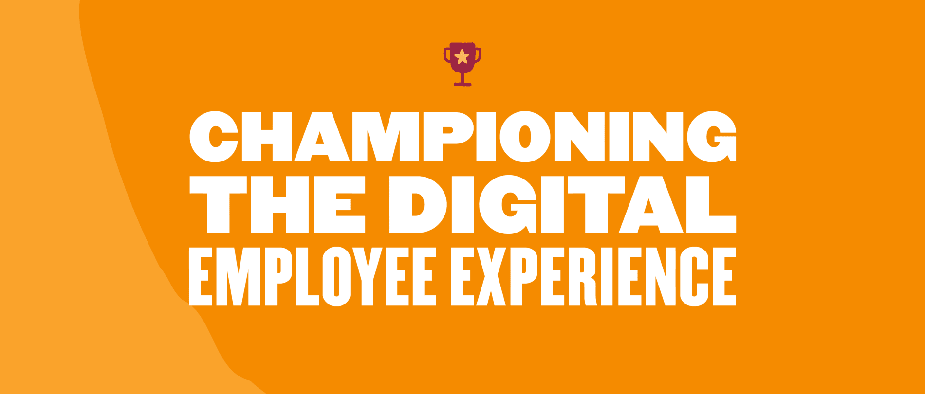 championing digital employee experience, orange background with trophy icon