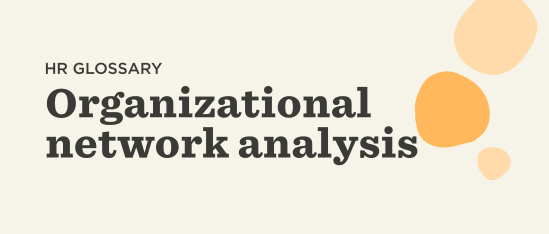 HR glossary organizational network analysis, featuring bold text and colorful shapes on a soft background., HR glossary, organizational network analysis