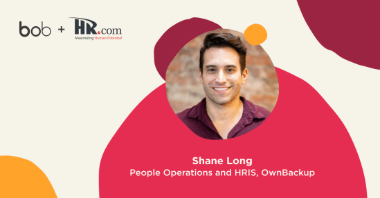 bob, HR.com, Shane Long People Operations and HRIS OwnBackup