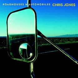 Chris Jones: Roadhouses & Automobiles