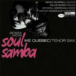 Ike Quebec: Bossa Nova Soul Samba