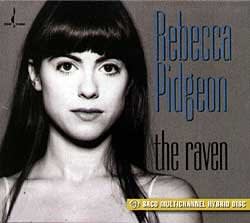 Pidgeon, Rebecca: The Raven (CD/Mehrkanal SACD)