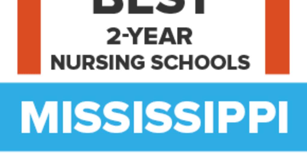 Highest Rated Nursing Programs In Mississippi 22 Top Schools