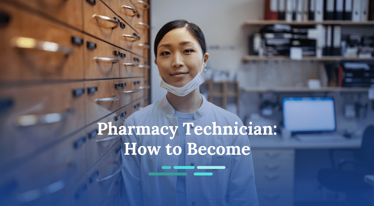 Pharmacy Technician Certification: Learn How to Become a Pharmacy Tech