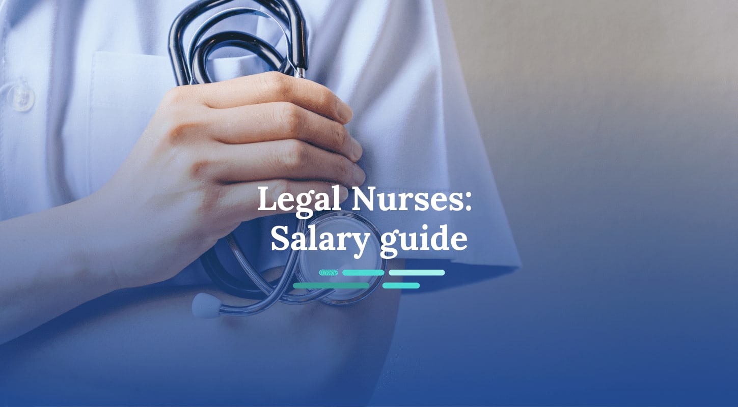 How Much Does a Legal Nurse Make?