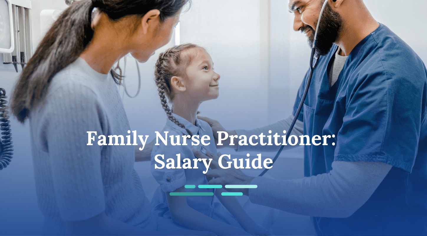 How Much Do Family Nurse Practitioners Make?