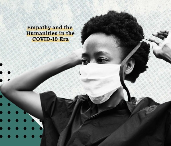 Empathy and the Case for the Humanities in the COVID-19 Era