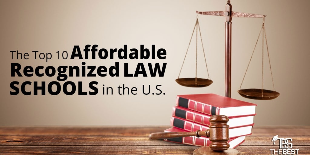 Schools in Recognized 10 Top ... the Law U.S. Affordable