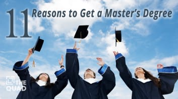 11 Reasons to Get a Master's Degree