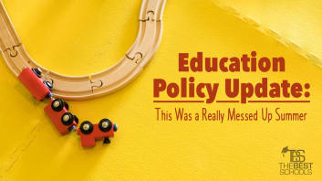 Education Policy Update: This Was a Really Messed Up Summer