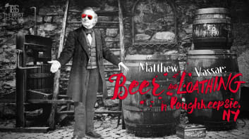Matthew Vassar: Beer and Loathing in Poughkeepsie, NY