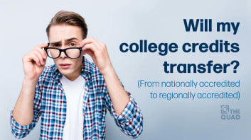 Will my college credits transfer? (From nationally accredited to regionally accredited)