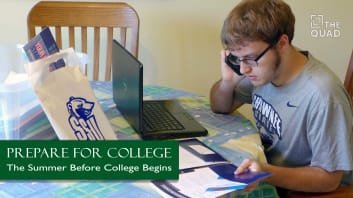 Prepare for College — The Summer Before College Begins, Part 2