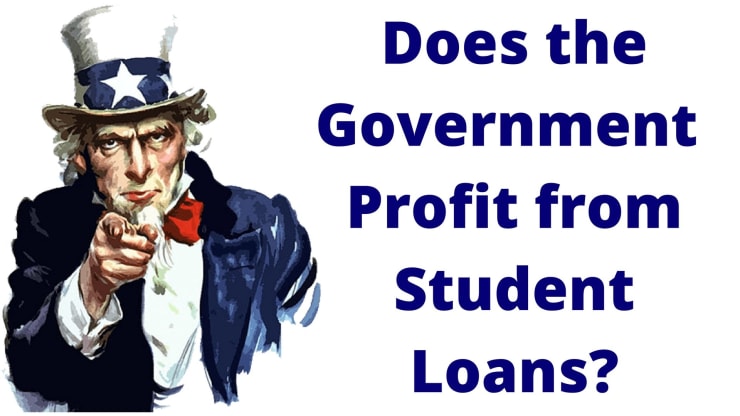 how does the government make money on student loans