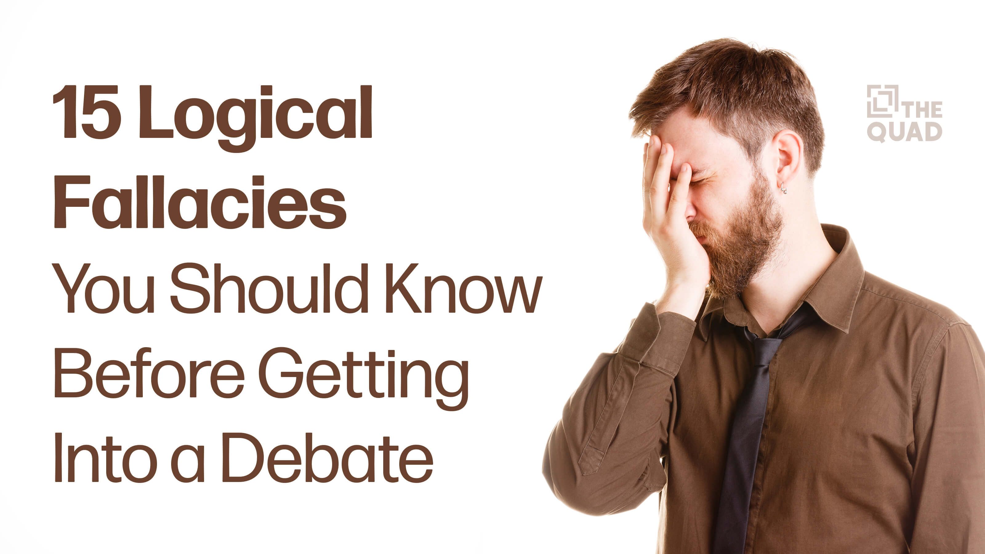 15 Logical Fallacies You Should Know Before Getting Into A - 