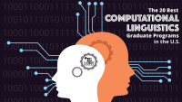 The 20 Best Computational Linguistics Graduate Programs in the US
