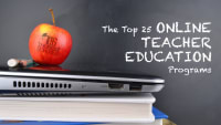 The Top 25 Online Teacher Education Programs