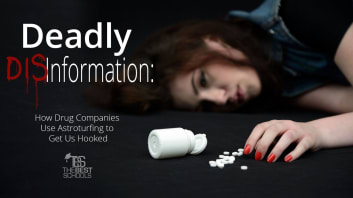 Deadly Disinformation: How Drug Companies Use Astroturfing to Get Us Hooked