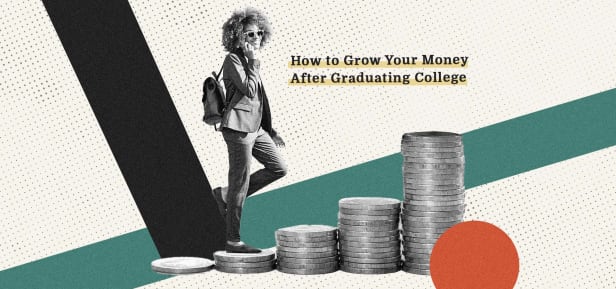 How to Grow Your Money After Graduating College