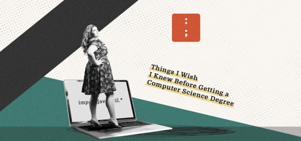 Things I Wish I Knew Before Getting a Computer Science Degree