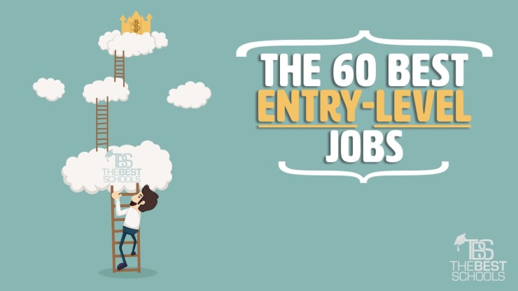 The 60 Best Entry Level Jobs Thebestschoolsorg