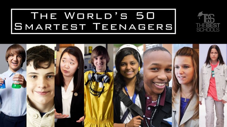 The Worlds 50 Smartest Teenagers Thebestschoolsorg - 