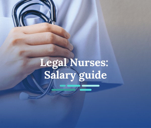 How Much Does a Legal Nurse Make?