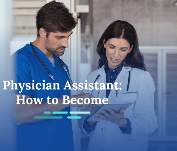 How to Become a Physician Assistant